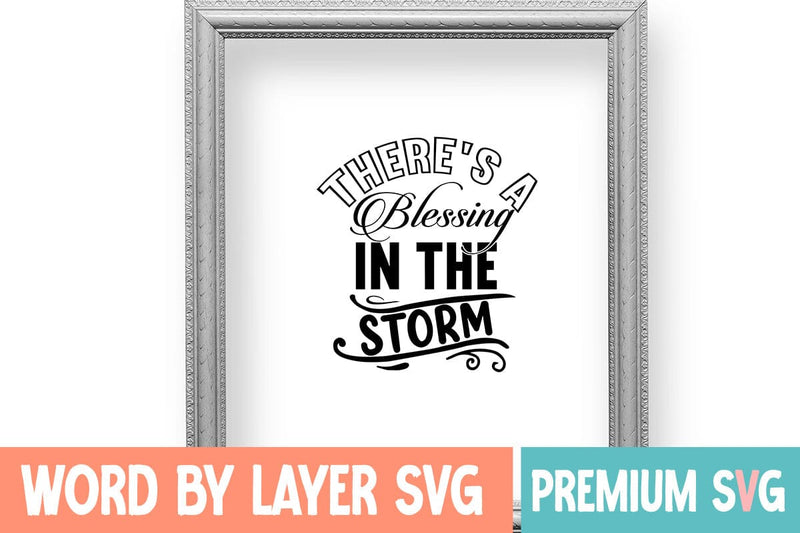 There's a Blessing in the Storm SVG Design SVG Blessedprint 