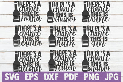 There's A Chance This Is Alcohol Bundle SVG MintyMarshmallows 