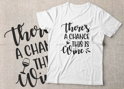 There's a chance this is wine SVG Cut File, Keto SVG, Drinking Coffee Cut file, Keto Life, Mom Life, Coffee sayings, Coffee Tshirt Design, Craft File, Cut File, Cameo, Digital File, Instant Download SVG Dinvect 