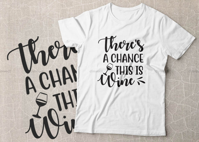 There's a chance this is wine SVG Cut File, Keto SVG, Drinking Coffee Cut file, Keto Life, Mom Life, Coffee sayings, Coffee Tshirt Design, Craft File, Cut File, Cameo, Digital File, Instant Download SVG Dinvect 