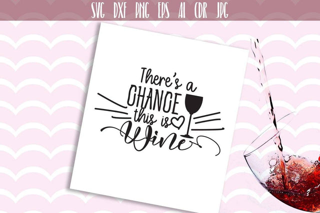 There's A Chance This Is Wine SVG SVG VectorSVGdesign 