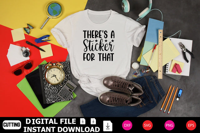 There's A Sticker For That SVG cut files SVG Shahin alam 