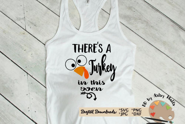 There's a turkey in this oven svg cut file - funny Maternity Thanksgiving shirt - Pregnancy announcement shirt SVG The Artsy Spot 