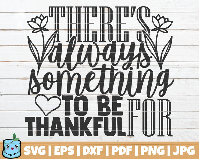 There's Always Something To Be Thankful For SVG MintyMarshmallows 