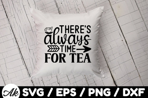 There's always time for tea svg SVG akazaddesign 