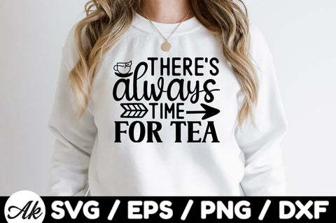 There's always time for tea svg SVG akazaddesign 