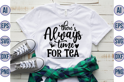 Theres Always Time For Tea svg SVG nirmal108roy 