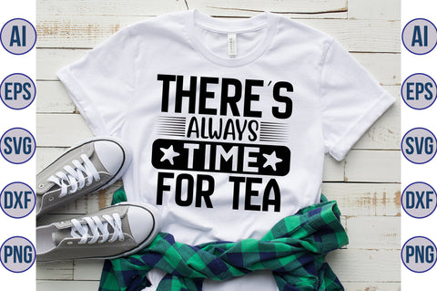 Theres Always Time For Tea svg SVG nirmal108roy 