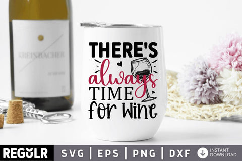Theres always time for wine SVG SVG Regulrcrative 