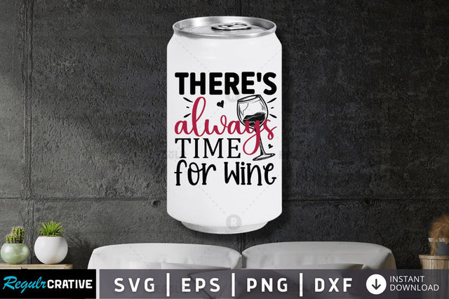 Theres always time for wine SVG SVG Regulrcrative 