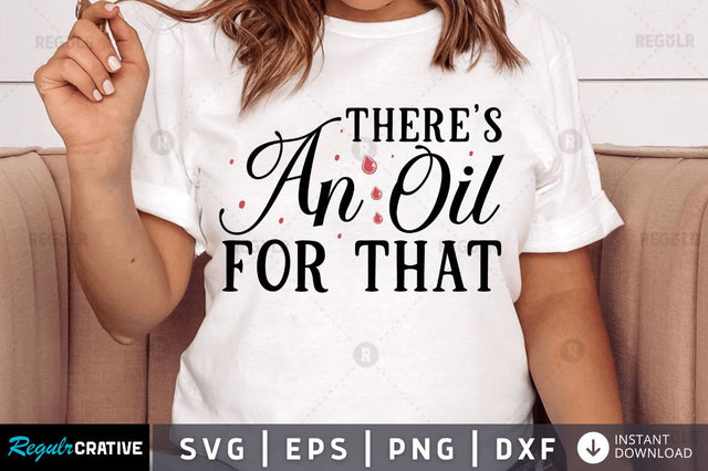 Theres an oil for that SVG SVG Regulrcrative 