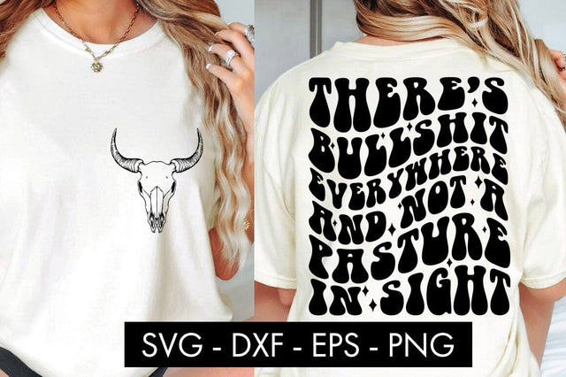 There's Bull Everywhere And Not A Pasture In Sight SVG PNG SVG Freeling Design House 