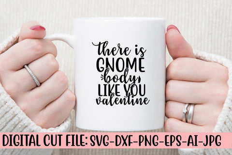 There's Gnome Body Like You Valentine SVG Cut File SVG Syaman 