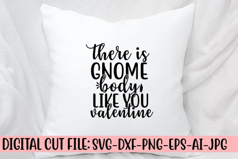 There's Gnome Body Like You Valentine SVG Cut File SVG Syaman 