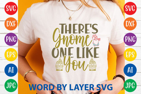 There's Gnome One Like You, Gnome SVG Cut File SVG Rafiqul20606 