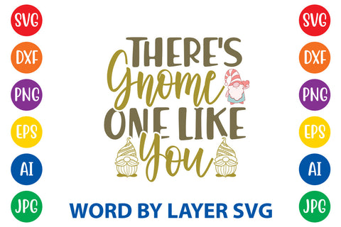 There's Gnome One Like You, Gnome SVG Cut File SVG Rafiqul20606 