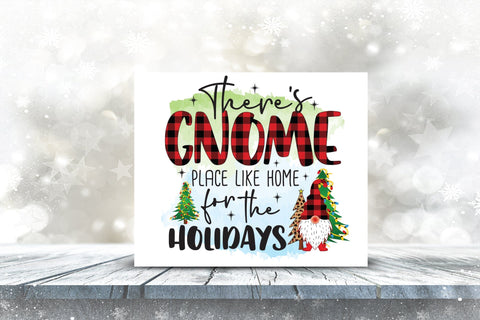 There's Gnome Place Like Home, Christmas Gnome PNG Sublimation CraftLabSVG 
