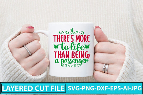 There's More To Life Than Being A Passenger SVG Cut File SVG Syaman 
