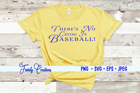 There's No Crying In Baseball SVG Family Creations 