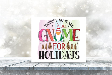 There's No Place Like Gnome for Holidays PNG Sublimation CraftLabSVG 