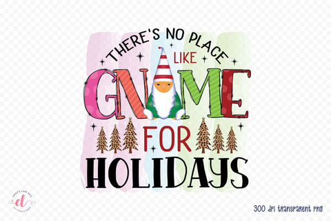 There's No Place Like Gnome for Holidays PNG Sublimation CraftLabSVG 
