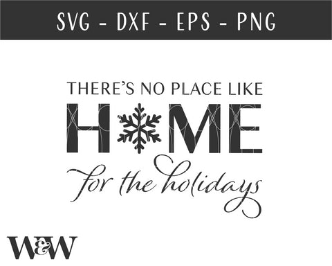 There's No Place Like Home For The Holidays SVG | Christmas SVG SVG Wood And Walt 