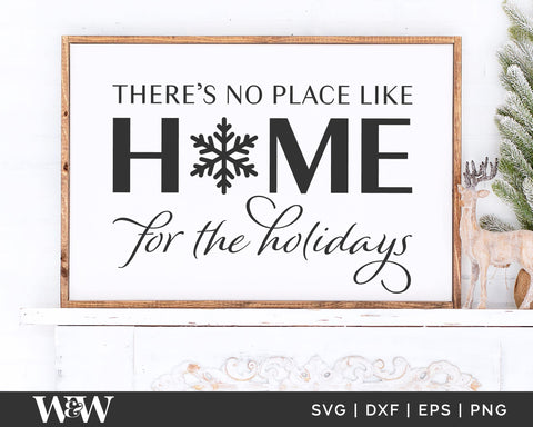 There's No Place Like Home For The Holidays SVG | Christmas SVG SVG Wood And Walt 