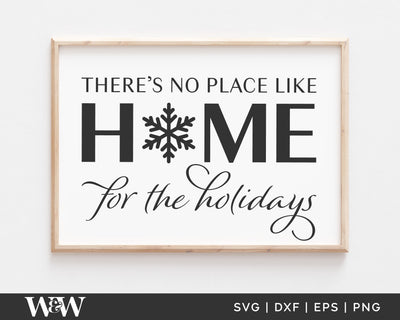 There's No Place Like Home For The Holidays SVG | Christmas SVG SVG Wood And Walt 