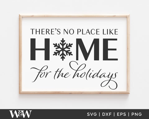There's No Place Like Home For The Holidays SVG | Christmas SVG SVG Wood And Walt 