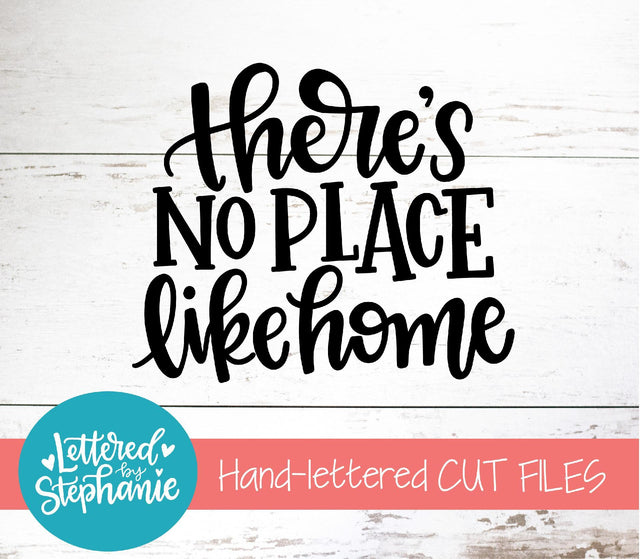There's No Place Like Home SVG, Affirmation SVG SVG Lettered by Stephanie 