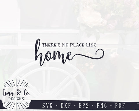 There's No Place Like Home SVG Files | Home Svg | Family Svg | Farmhouse Svg | Commercial Use | Digital Cut Files (1267500353) SVG Ivan & Co. Designs 
