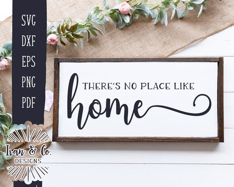 There's No Place Like Home SVG Files | Home Svg | Family Svg | Farmhouse Svg | Commercial Use | Digital Cut Files (1267500353) SVG Ivan & Co. Designs 