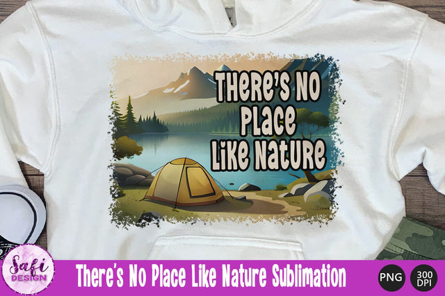 There's No Place Like Nature Sublimation Background Sublimation Safi Design 