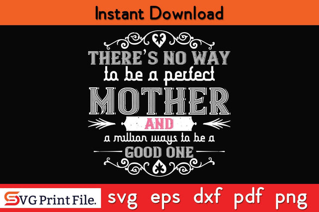 There’s No Way Funny Mothers Day Qoute T-shirt Design SVG PNG Cricut File SVG SVG Print File 