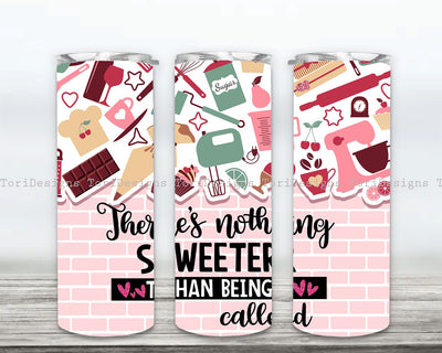 There's nothing sweeter Tumbler PNG, Mother's Day Sublimation PNG 20 Skinny Straight Tumbler Design File Sublimation ToriDesigns 
