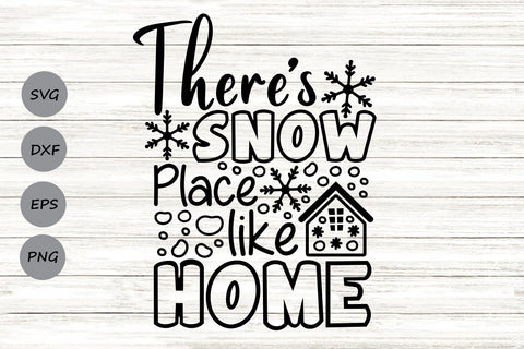 There's Snow Place Like Home| Christmas SVG Cutting Files. SVG CosmosFineArt 