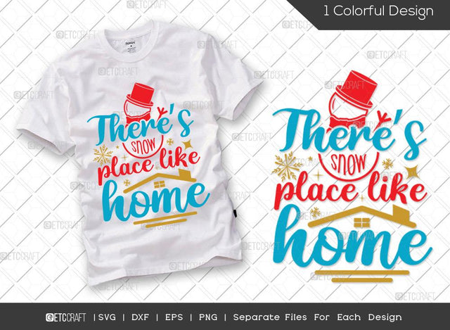 Theres Snow Place Like Home SVG Cut File | Snowman Svg | Winter Svg | Holiday Svg | Family Christmas Svg | Merry Christmas Svg | Christmas T-shirt Design SVG ETC Craft 