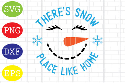 There's Snow Place Like Home Svg, Merry Christmas Svg, Santa Svg, Christmas Holiday Svg, Png, Eps, Dxf Files SVG DigitalSvgFiles 