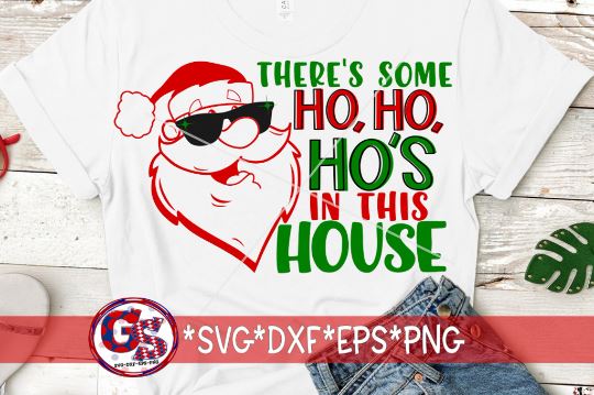 There's Some Ho Ho Ho's In This House SVG DXF EPS PNG SVG Greedy Stitches 