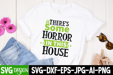 There's Some Horror In this House SVG Cut File, There's Some Horror In this House SVG Design SVG BlackCatsMedia 