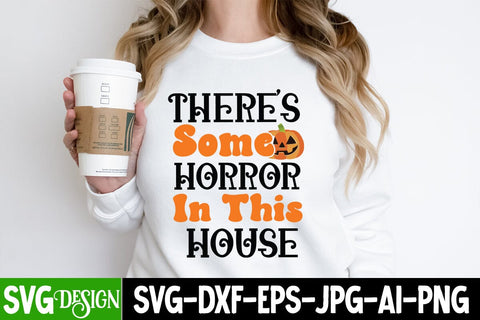 There's Some Horror Inthis House SVG Cut File, There's Some Horror Inthis House SVG Quotes SVG BlackCatsMedia 
