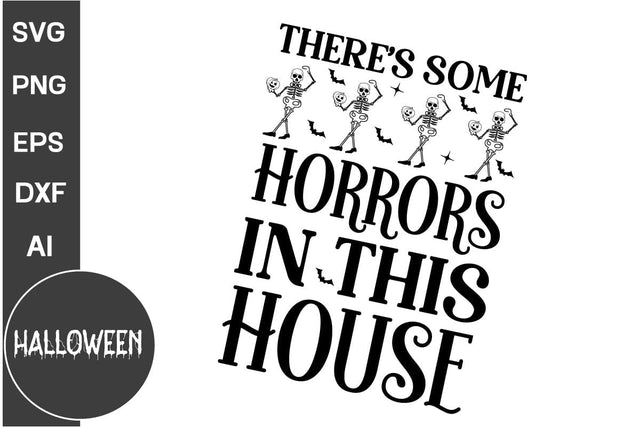 There's Some Horrors In This House SVG Cut File, Halloween SVG Design SVG DesignPlante 503 
