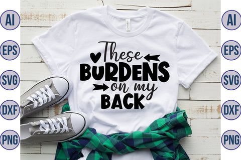 These burdens on my back svg SVG orpitasn 