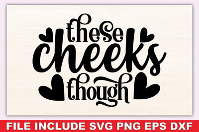 These Cheeks Though SVG Ariyan 