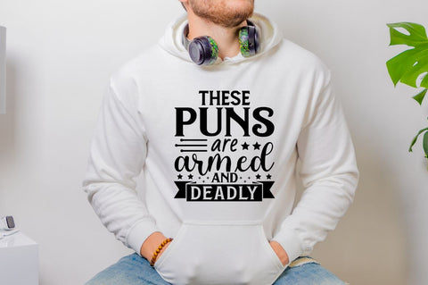 These puns are armed and deadly SVG SVG DESIGNISTIC 
