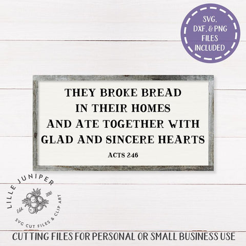 They Broke Bread SVG | Acts 2:46 | Thanksgiving SVG | Farmhouse Sign Design SVG LilleJuniper 