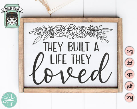 They Built A Life They Loved SVG Cut File SVG Wild Pilot 