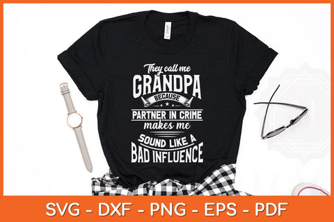 They Call Me Grandpa Because Partner In Crime Makes Me Svg Cutting File SVG Helal 