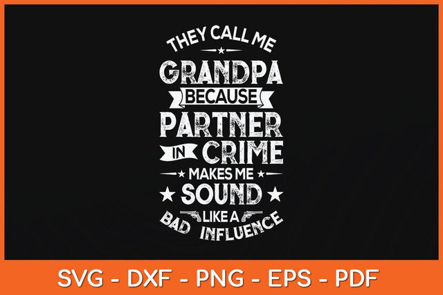 They Call Me Grandpa Partner In Crime Fathers Day Svg Cutting File SVG Helal 