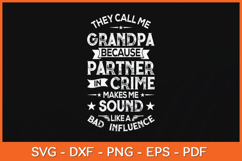 They Call Me Grandpa Partner In Crime Fathers Day Svg Cutting File SVG Helal 